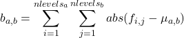 \[ b_{a,b}=\sum_{i=1}^{nlevels_{a}}\sum_{j=1}^{nlevels_{b}}{abs(f_{i,j}-\mu _{a,b})} \]